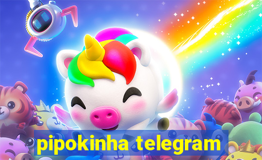 pipokinha telegram